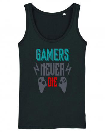 Gamers Never Die Black