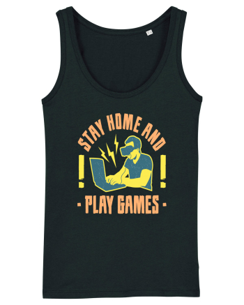 Stay Home And Play Games Black