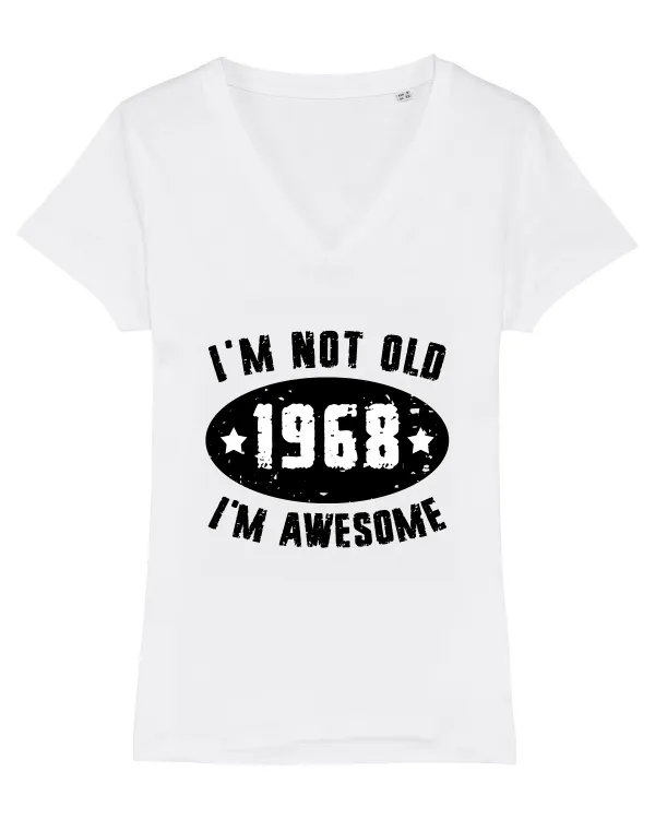 I'm Not Old I'm Awesome 1968 White