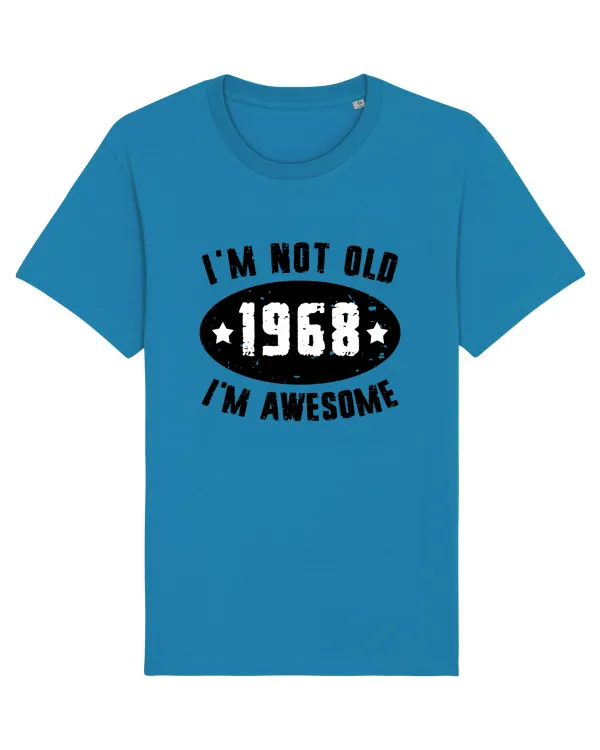 I'm Not Old I'm Awesome 1968 Azur