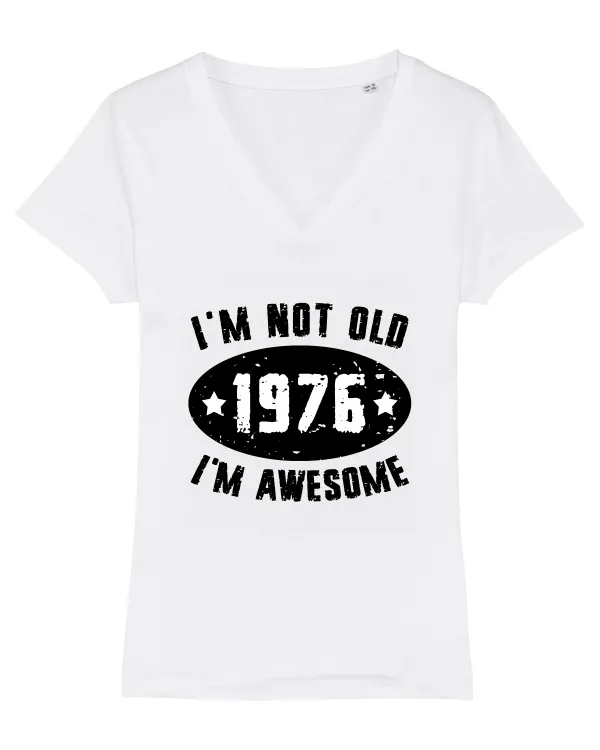 I'm Not Old I'm Awesome 1976 Tricou mânecă scurtă guler V Damă Evoker