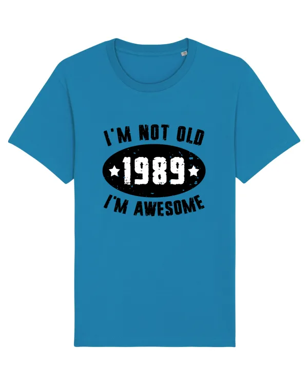 I'm Not Old I'm Awesome 1989 Azur