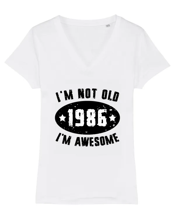 I'm Not Old I'm Awesome 1986 White