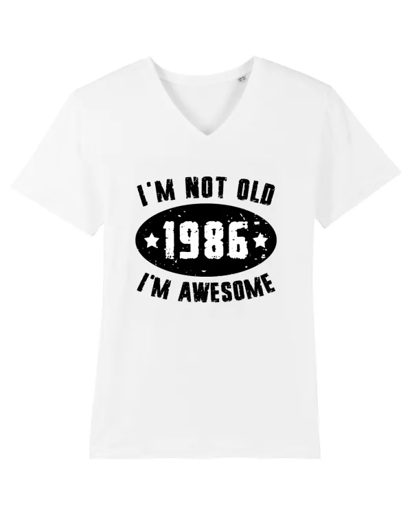 I'm Not Old I'm Awesome 1986 White