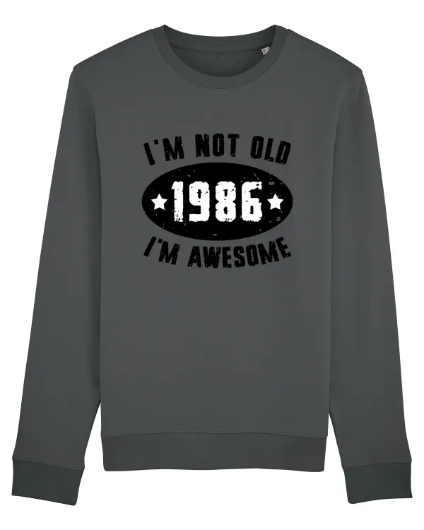 I'm Not Old I'm Awesome 1986 Anthracite