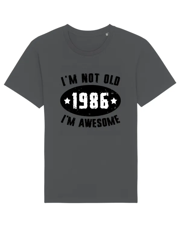I'm Not Old I'm Awesome 1986 Anthracite