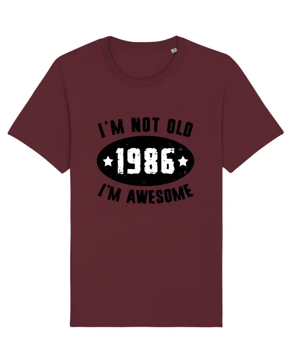 I'm Not Old I'm Awesome 1986 Burgundy