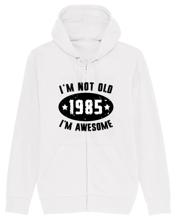 I'm Not Old I'm Awesome 1985 Hanorac cu fermoar Unisex Connector