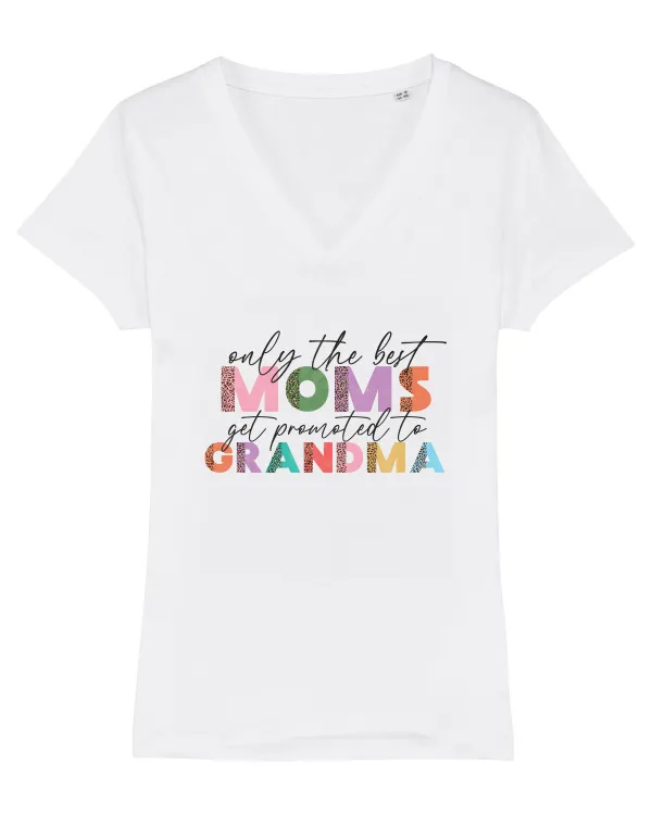 Only the Best Moms get promoted to Grandma Tricou mânecă scurtă guler V Damă Evoker