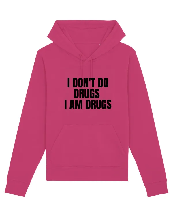 i don t do drugs i am drugs Raspberry