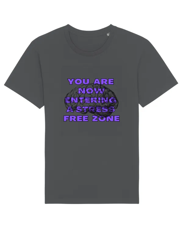 YOU ARE NOW ENTERING A STRESS FREE ZONE Anthracite