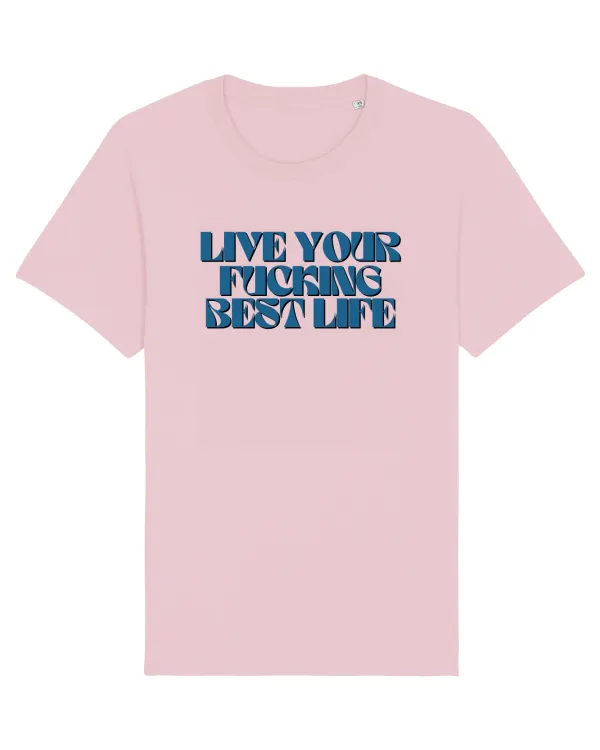 live your fucking best life Cotton Pink
