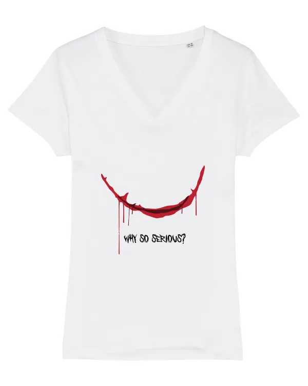 Why so serious? Tricou mânecă scurtă guler V Damă Evoker