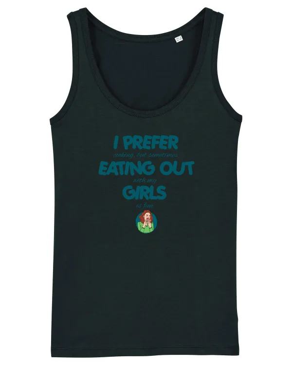 I PREFER EATING OUT (with my) GIRLS Black