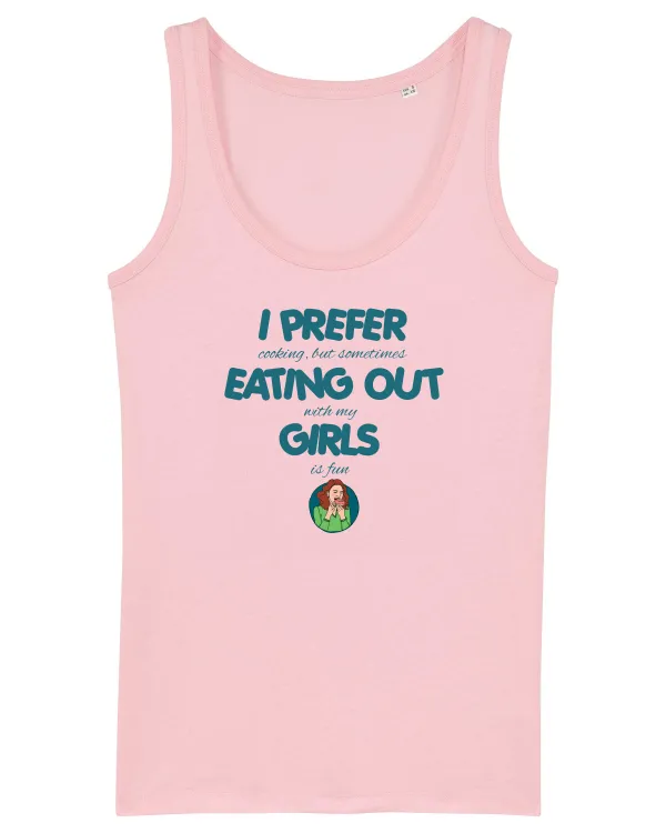 I PREFER EATING OUT (with my) GIRLS Cotton Pink