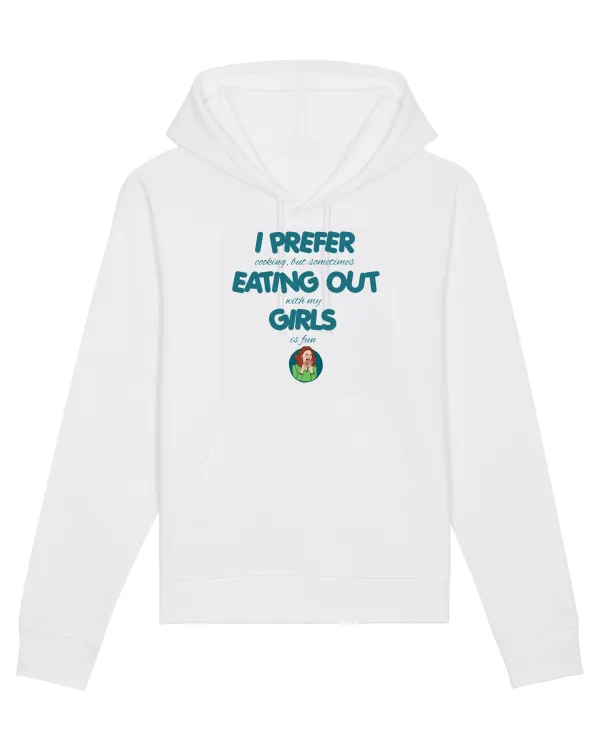 I PREFER EATING OUT (with my) GIRLS White
