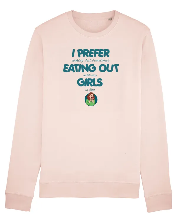 I PREFER EATING OUT (with my) GIRLS Candy Pink