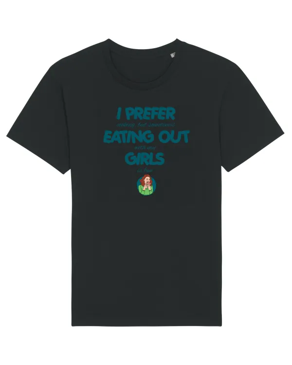 I PREFER EATING OUT (with my) GIRLS Black