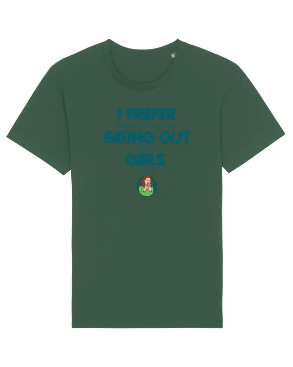 I PREFER EATING OUT (with my) GIRLS Bottle Green