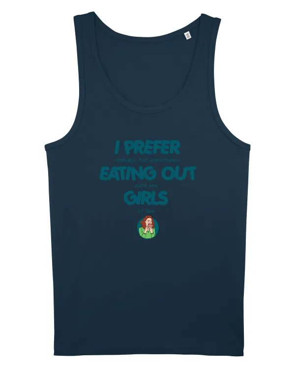 I PREFER EATING OUT (with my) GIRLS Navy