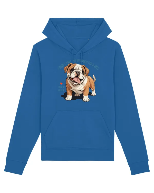 I DIDN`T FART, MY ASS BLEW YOU A KISS - BULLDOG ENGLEZ Royal Blue