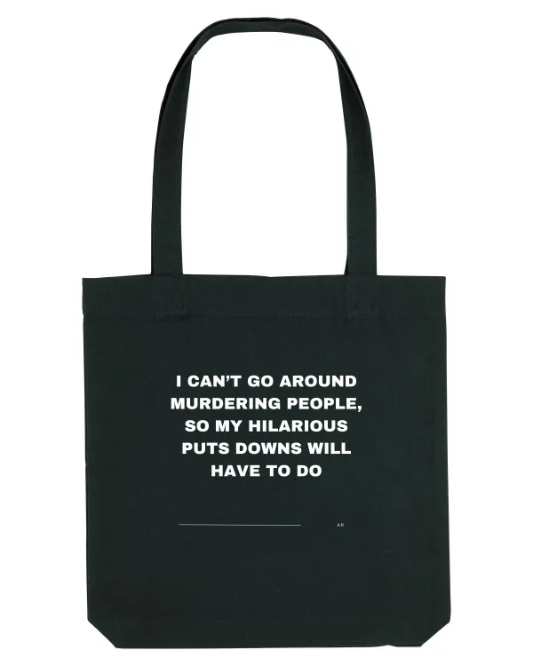 I can't go around murdering people ... Black