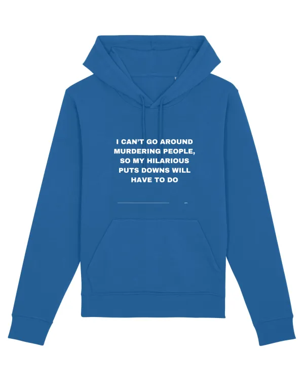 I can't go around murdering people ... Royal Blue