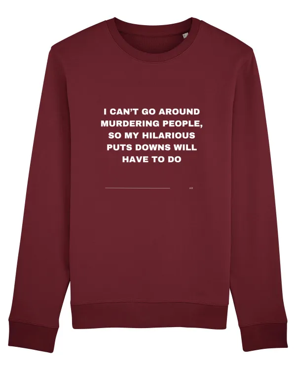 I can't go around murdering people ... Burgundy