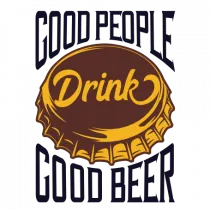 Good People drink Good Beer