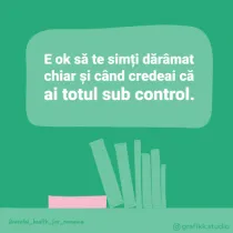 E ok să te simți dărâmat și când credeai că ai totul sub control