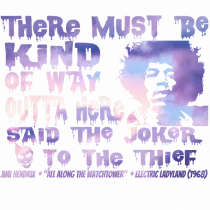 THERE MUST BE A WAY OUTTA HERE - Jimi Hendrix