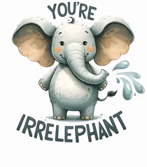 pentru prietenii animalelor - You are irrelephant